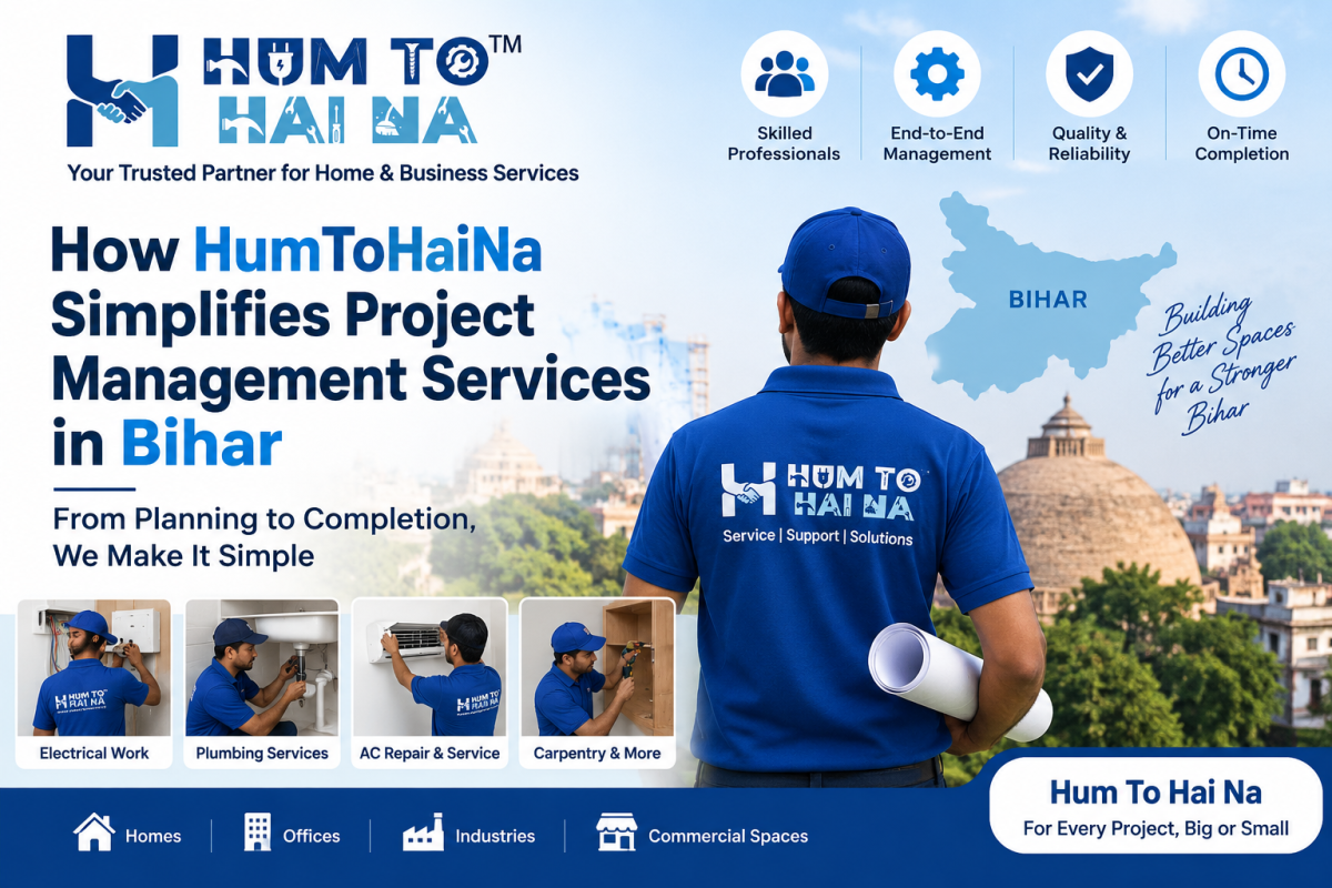 How HumToHaiNa Simplifies Project Management Services in Bihar